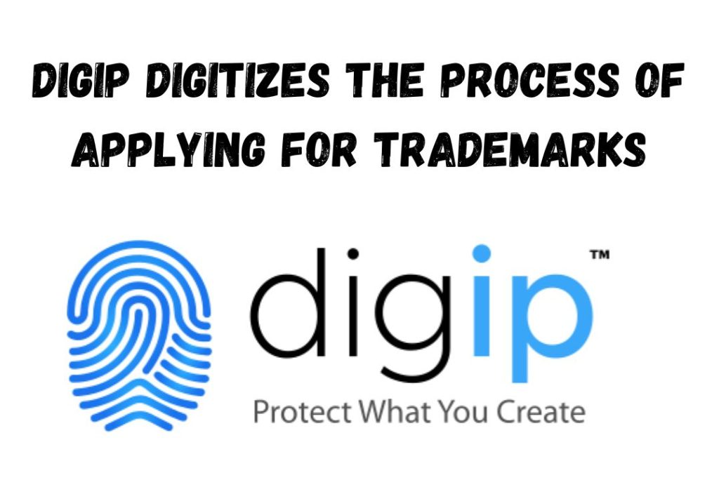 Digip digitizes the process of applying for trademarks