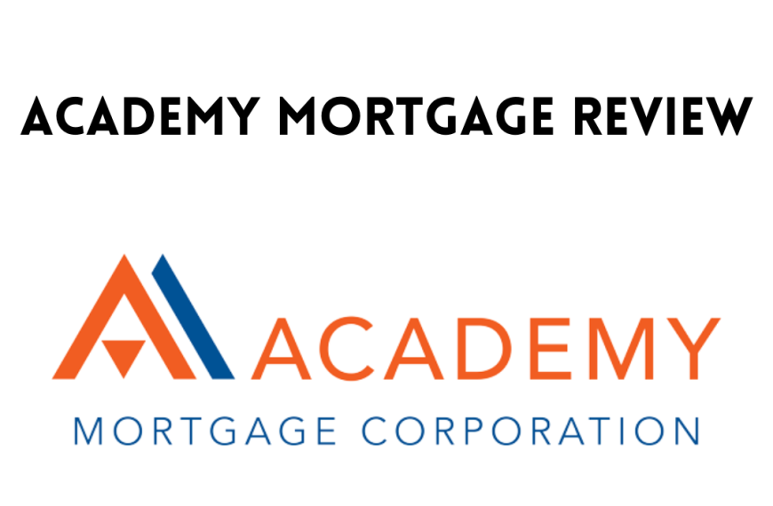 Academy Mortgage Review2023:What Academy Mortgage Offers